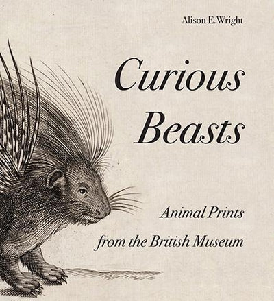 Curious Beasts: Animal Prints from the British Museum - the exhibition catalogue from British Museum available to buy at Museum Bookstore