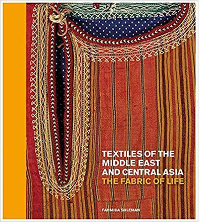 Textiles of the Middle East and Central Asia : The Fabric of Life - the exhibition catalogue from British Museum available to buy at Museum Bookstore