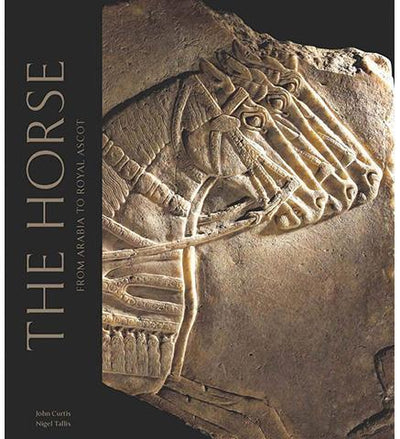 The Horse: From Arabia to Royal Ascot - the exhibition catalogue from British Museum available to buy at Museum Bookstore