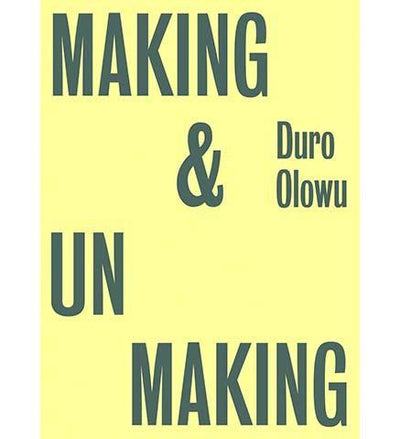 Making and Unmaking - the exhibition catalogue from Camden Arts Centre available to buy at Museum Bookstore
