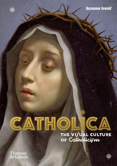 Catholica : The Visual Culture of Catholicism available to buy at Museum Bookstore