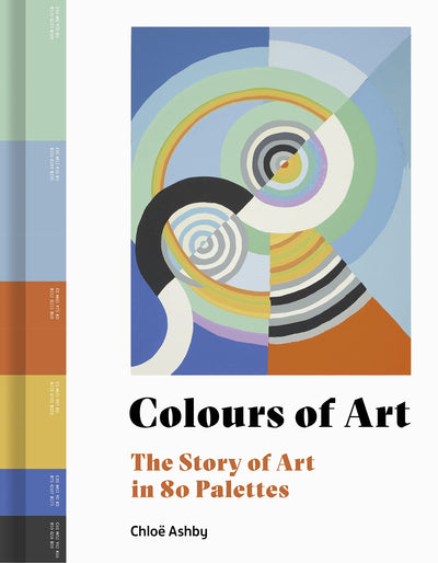 Colours of Art : The Story of Art in 80 Palettes available to buy at Museum Bookstore