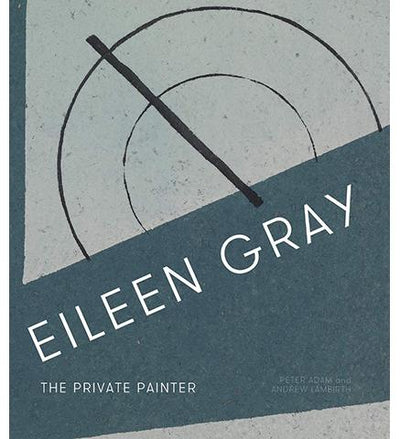 Eileen Gray : The Private Painter available to buy at Museum Bookstore