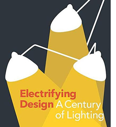 Electrifying Design: A Century of Lighting available to buy at Museum Bookstore
