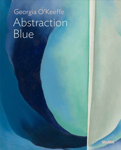 Georgia O'Keeffe: Abstraction Blue available to buy at Museum Bookstore