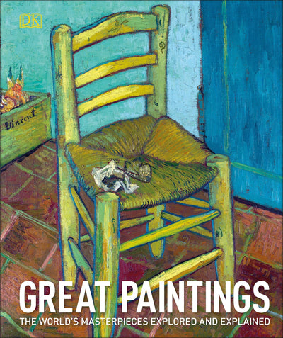 Great Paintings : The World's Masterpieces Explored and Explained available to buy at Museum Bookstore