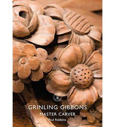 Grinling Gibbons: Master Carver available to buy at Museum Bookstore