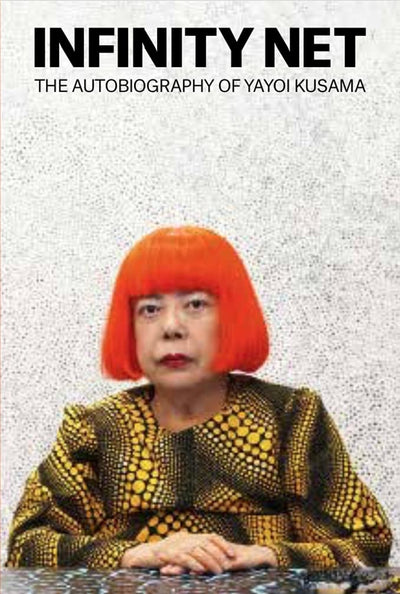 Infinity Net : The Autobiography of Yayoi Kusama available to buy at Museum Bookstore