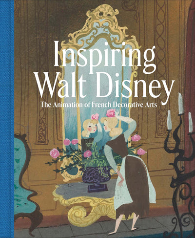 Inspiring Walt Disney - The Animation of French Decorative Arts available to buy at Museum Bookstore