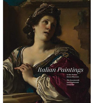 Italian Paintings in the Norton Simon Museum : The Seventeenth and Eighteenth Centuries available to buy at Museum Bookstore