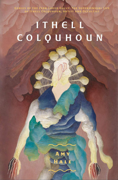 Ithell Colquhoun : Genius of The Fern Loved Gully available to buy at Museum Bookstore