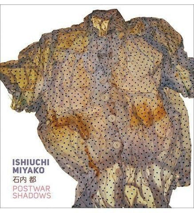 Ishiuchi Miyako - Postwar Shadows - the exhibition catalogue from J. Paul Getty Museum available to buy at Museum Bookstore