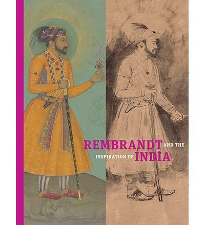 Rembrandt and the Inspiration of India - the exhibition catalogue from J. Paul Getty Museum available to buy at Museum Bookstore