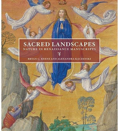 Sacred Landscapes - Nature in Renaissance Manuscripts - the exhibition catalogue from J. Paul Getty Museum available to buy at Museum Bookstore
