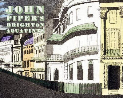 John Piper's Brighton Aquatints available to buy at Museum Bookstore
