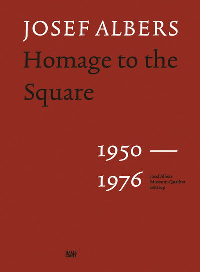 Josef Albers : Homage to the Square 1950-1976 available to buy at Museum Bookstore