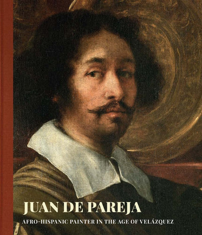 Juan de Pareja : Afro-Hispanic Painter in the Age of Velazquez available to buy at Museum Bookstore