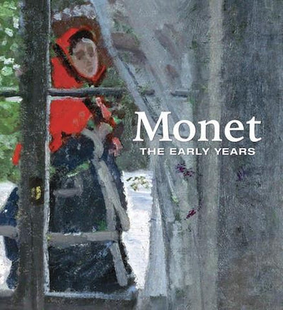 Monet: The Early Years - the exhibition catalogue from Kimbell Art Museum available to buy at Museum Bookstore
