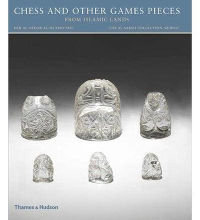 Chess and other Games Pieces from Islamic Lands - the exhibition catalogue from Kuwait National Museum available to buy at Museum Bookstore