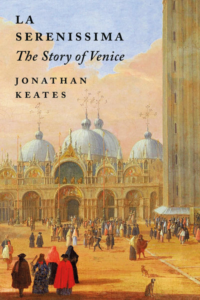 La Serenissima : The Story of Venice available to buy at Museum Bookstore