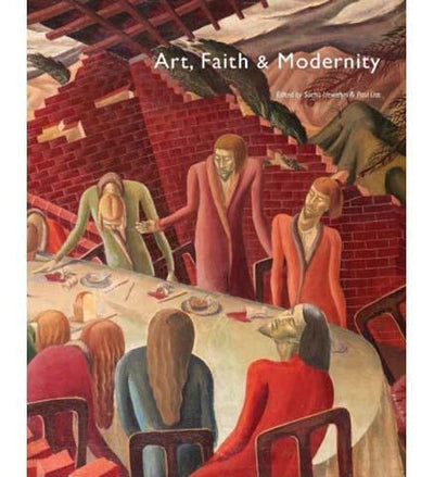 Art, Faith and Modernity - the exhibition catalogue from Liverpool Cathedral available to buy at Museum Bookstore