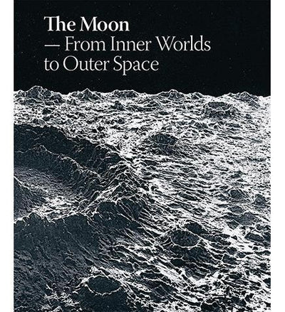 The Moon: From Inner Worlds to Outer Space - the exhibition catalogue from Louisiana Museum of Modern Art available to buy at Museum Bookstore