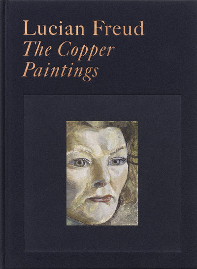 Lucian Freud : The Copper Paintings available to buy at Museum Bookstore
