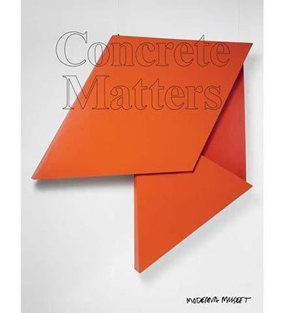 Concrete Matters - the exhibition catalogue from Moderna Museet available to buy at Museum Bookstore