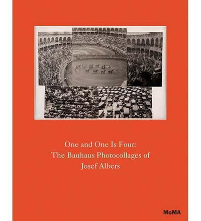 One and One is Four: The Bauhaus Photocollages of Josef Albers - the exhibition catalogue from MoMA available to buy at Museum Bookstore