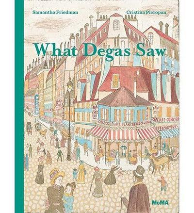 What Degas Saw - the exhibition catalogue from MoMA available to buy at Museum Bookstore