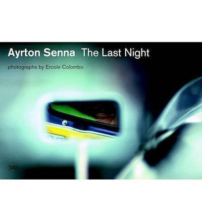 Ayrton Senna: The Last Night - the exhibition catalogue from Museo della Velocità, Milan available to buy at Museum Bookstore