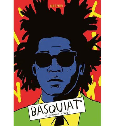Basquiat : A Graphic Novel - the exhibition catalogue from Museum Bookstore available to buy at Museum Bookstore
