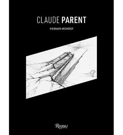 Claude Parent : Visionary Architect - the exhibition catalogue from Museum Bookstore available to buy at Museum Bookstore