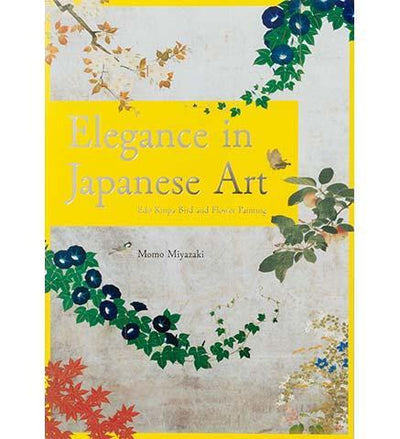 Elegance of Japanese Art : Edo Rimpa Bird and Flower Painting - the exhibition catalogue from Museum Bookstore available to buy at Museum Bookstore