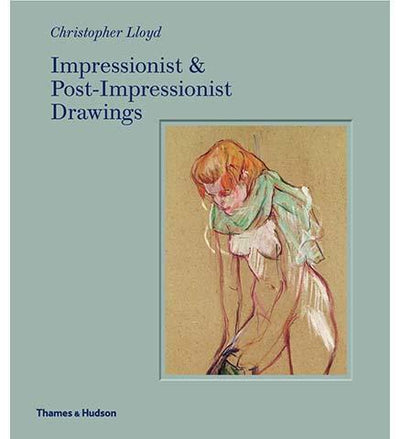 Impressionist and Post-Impressionist Drawings - the exhibition catalogue from Museum Bookstore available to buy at Museum Bookstore