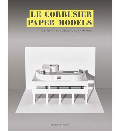 Le Corbusier Paper Models : 10 Kirigami Buildings To Cut And Fold - the exhibition catalogue from Museum Bookstore available to buy at Museum Bookstore