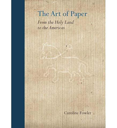 The Art of Paper : From the Holy Land to the Americas - the exhibition catalogue from Museum Bookstore available to buy at Museum Bookstore