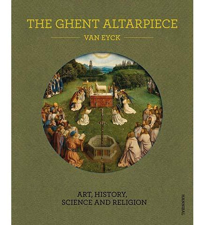 The Ghent Altarpiece : Art, History, Science and Religion - the exhibition catalogue from Museum Bookstore available to buy at Museum Bookstore