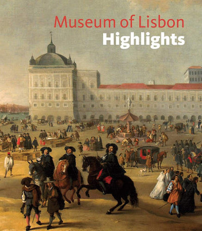 Museum of Lisbon Highlights available to buy at Museum Bookstore