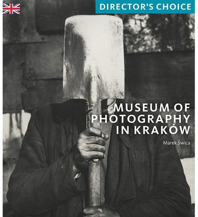 Museum of Photography in Krakow : Director's Choice available to buy at Museum Bookstore