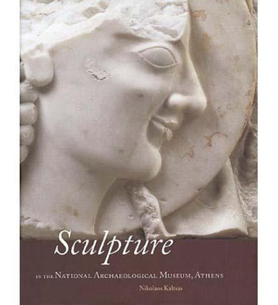 Sculpture in the National Archaeological Museum, Athens - the exhibition catalogue from National Archaeological Museum, Athens available to buy at Museum Bookstore