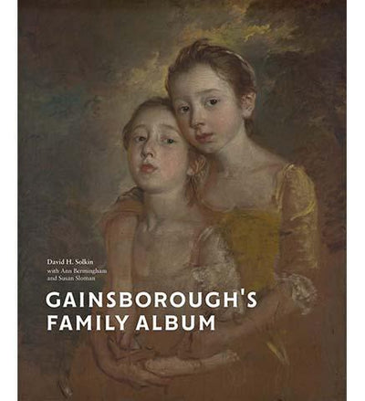 Gainsborough's Family Album - the exhibition catalogue from National Portrait Gallery/Princeton University Art Museum available to buy at Museum Bookstore