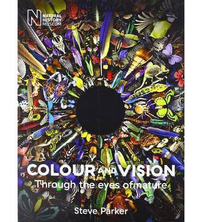 Colour and Vision Through the Eyes of Nature - the exhibition catalogue from Natural History Museum available to buy at Museum Bookstore