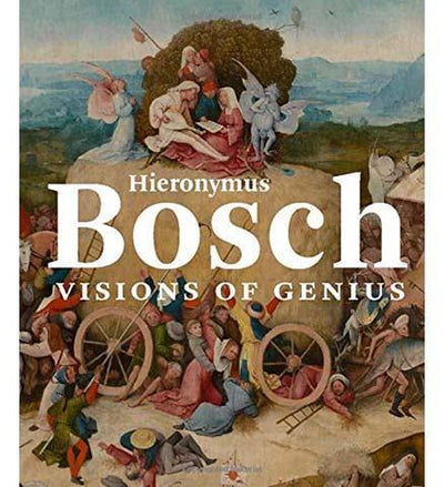 Hieronymus Bosch: Visions of Genius - the exhibition catalogue from Noordbrabants Museum available to buy at Museum Bookstore