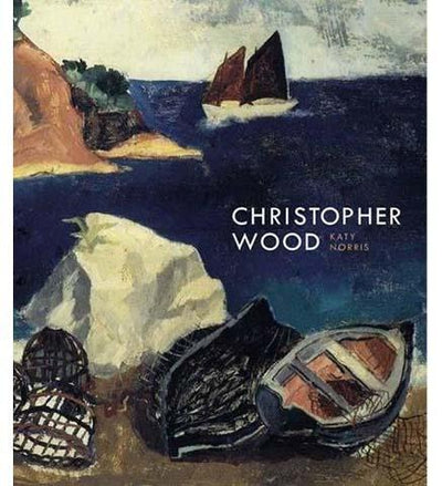 Christopher Wood - the exhibition catalogue from Pallant House Gallery available to buy at Museum Bookstore