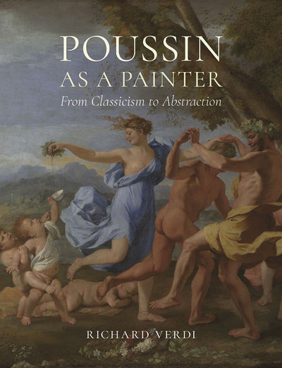 Poussin as a Painter : From Classicism to Abstraction available to buy at Museum Bookstore
