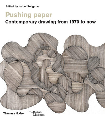 Pushing paper: Contemporary drawing from 1970 to now available to buy at Museum Bookstore