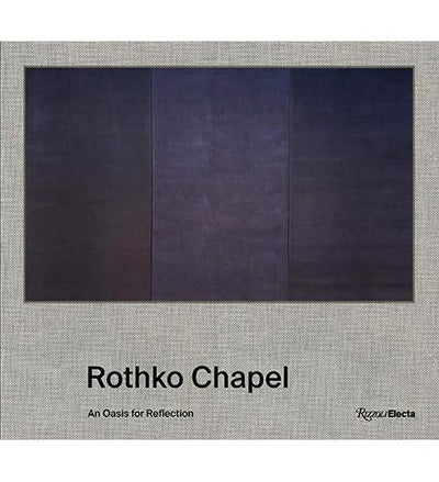 Rothko Chapel : An Oasis for Reflection available to buy at Museum Bookstore