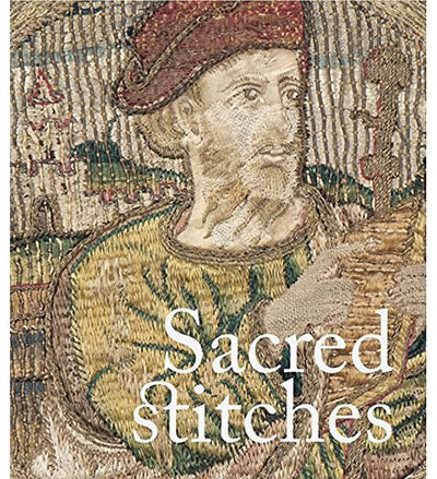 Sacred Stitches : Ecclesiastical Textiles in the Rothschild Collection at Waddesdon Manor available to buy at Museum Bookstore