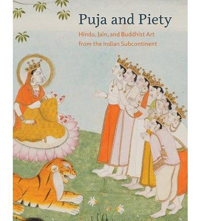 Puja and Piety : Hindu, Jain, and Buddhist Art from the Indian Subcontinent - the exhibition catalogue from Santa Barbara Museum of Art available to buy at Museum Bookstore